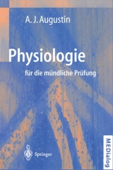 Physiologie f&uuml;r die m&uuml;ndliche Pr&uuml;fung - Albert J. Augustin