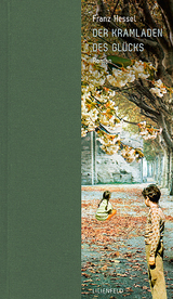 Der Kramladen des Gl&uuml;cks - Franz Hessel