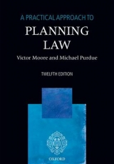 A Practical Approach to Planning Law - Moore, Victor; Purdue, Michael