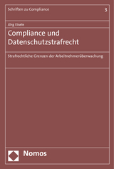 Compliance und Datenschutzstrafrecht - J&ouml;rg Eisele