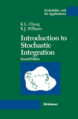 Introduction to Stochastic Integration - Chung, Kai L.; Williams, Ruth J.