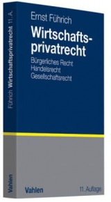 Wirtschaftsprivatrecht - Ernst F&uuml;hrich