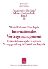 Internationales Vertragsmanagement. - Wilfried Krokowski, Sven Regula