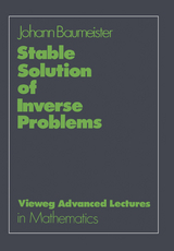 Stable Solution of Inverse Problems - Johann Baumeister
