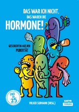 Das war ich nicht, das waren die Hormone! -  Ahne, Doris Bewernitz, Michael Bittner, Thilo Bock, Sarah Bosetti, Martina Brandl, Sacha Brohm, Petra Brumshagen, Katinka Buddenkotte, Kali Drische, Kersten Flenter, Kirsten Fuchs, Micha-El Goehre, Frank Goosen, Katharina Greve, Jan Gympel, Andreas Hauffe, Jakob Hein, Jess Jochimsen, Harry Kienzler, Jaromir Konecny, Sebastian Lehmann, Andreas Monning, Oliver Peters, R&ouml;bert Rescue, Matthias Reuter, Sarah Schmidt, X&oacute;chil A Sch&uuml;tz, Dagmar Sch&ouml;nleber, Frank Sorge, Lea Streisand, Volker Surmann, Birgit S&uuml;ss, Bianca Tschaikner, Nico Walser, Bodo Wartke, Georg Weisfeld, Michael-Andr&eacute; Werner, Heiko Werning, Gerlis Zillgens