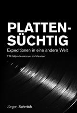 PLATTENS&Uuml;CHTIG - J&uuml;rgen Schmich