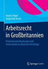 Arbeitsrecht in Gro&szlig;britannien - Beatrix Tr&ouml;ger, Nadja Ro&szlig;-Kirsch