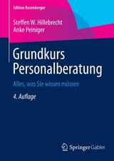 Grundkurs Personalberatung - Steffen W. Hillebrecht, Anke Peiniger