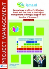 Competence Profiles, Certification Levels and Functions in the Project Management and Project Support Field Based on Icb Version 3 - Donselaar, Jan Willem; Portman, Henny; Hedeman, Bert; Van Haren Publishing
