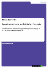 Energieversorgung medizinischer Sensorik - Stefan Schroeder