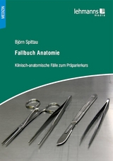 Fallbuch Anatomie - Bj&ouml;rn Spittau