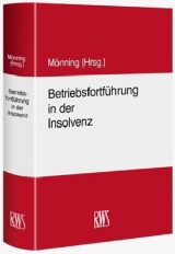 Betriebsfortf&uuml;hrung in der Insolvenz - Rolf-Dieter M&ouml;nning