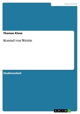 Konrad von Wettin -  Thomas Klose