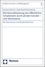 Die Herausforderung des &ouml;ffentlichen Schulwesens durch private Schulen - eine Kontroverse - Hermann Avenarius, Bodo Pieroth, Tristan Barczak