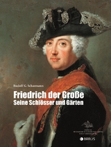 Friedrich der Gro&szlig;e - Rudolf G. Scharmann