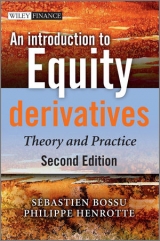 An Introduction to Equity Derivatives - Bossu, Sebastien; Henrotte, Philippe