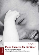 Mehr Chancen f&uuml;r die V&auml;ter - Stanley Lauer