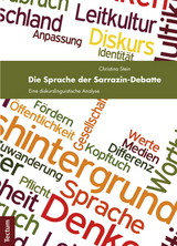 Die Sprache der Sarrazin-Debatte - Christina Stein