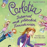Carlotta 2: Carlotta - Internat und pl&ouml;tzlich Freundinnen - Dagmar Ho&szlig;feld