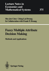Fuzzy Multiple Attribute Decision Making - Shu-Jen Chen, Ching-Lai Hwang