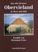 Das alte Obervieland in Wort und Bild - Hermann Frese