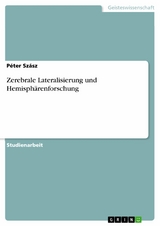 Zerebrale Lateralisierung und Hemisph&auml;renforschung -  P&eacute;ter Sz&aacute;sz