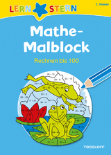 LERNSTERN Mathe-Malblock 2. Klasse. Rechnen bis 100 - Sabine Schwertf&uuml;hrer