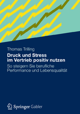Druck und Stress im Vertrieb positiv nutzen - Thomas Trilling