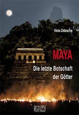 MAYA - Die letzte Botschaft der G&ouml;tter - Viola Zetzsche
