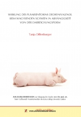 Wirkung des Fusarientoxins Deoxynivalenol beim wachsenden Schwein in Abh&auml;ngigkeit von der Darreichungsform - Tanja Dillenburger