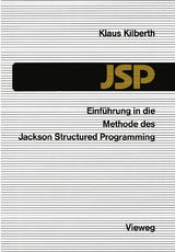 Einführung in die Methode des Jackson Structured Programming (JSP) - Klaus Kilberth