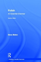 Polish: An Essential Grammar - Bielec, Dana