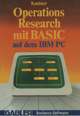Operations Research mit BASIC auf dem IBM PC - Gustav Kastner