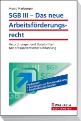 SGB III - Das neue Arbeitsf&ouml;rderungsrecht - Horst Marburger