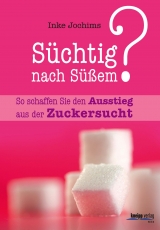 S&uuml;chtig nach S&uuml;&szlig;em? - Inke Jochims