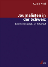 Journalisten in der Schweiz - Guido Keel