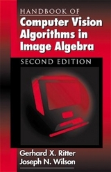 Handbook of Computer Vision Algorithms in Image Algebra - Wilson, Joseph N.; Ritter, Gerhard X.