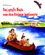 Das gro&szlig;e Buch von den kleinen Indianern - Rolf Krenzer