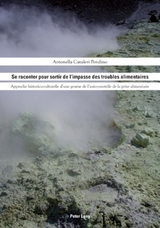 Se raconter pour sortir de l&rsquo;impasse des troubles alimentaires - Antonella Cavaleri Pendino