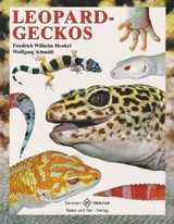 Leopardgeckos - Friedrich-Wilhelm Henkel, Wolfgang Schmidt, Kn&ouml;thig Michael