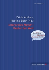 Interpretes Mundi &ndash; Deuter der Welt - 