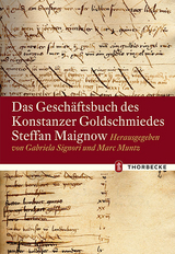 Das Gesch&auml;ftsbuch des Konstanzer Goldschmiedes Steffan Maignow - 