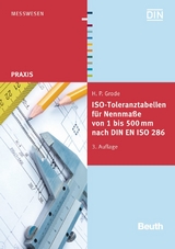 ISO-Toleranztabellen f&uuml;r Nennma&szlig;e von 1 bis 500 mm nach DIN EN ISO 286 - Hans-Peter Grode