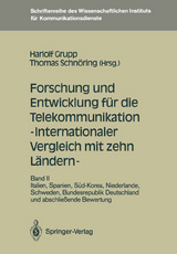 Forschung und Entwicklung f&uuml;r die Telekommunikation &mdash; Internationaler Vergleich mit zehn L&auml;ndern &mdash; - 