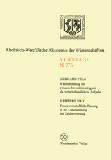 Wiederbelebung der privaten Investitionst&auml;tigkeit als wirtschaftspolitische Aufgabe. Finanzwirtschaftliche Planung in der Unternehmung bei Geldentwertung - Gerhard Fels