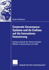 Corporate-Governance-Systeme und ihr Einfluss auf die Innovationsfinanzierung - Guido Hoffmann