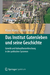 Das Institut Gatersleben und seine Geschichte - Klaus M&uuml;ntz, Ulrich Wobus