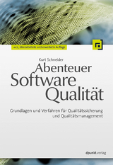 Abenteuer Softwarequalit&auml;t - Kurt Schneider