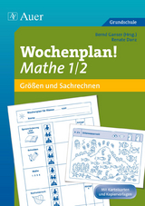 Wochenplan Mathe 1/2, Gr&ouml;&szlig;en und Sachrechnen -  Ganser,  Danz,  Renate