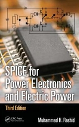 SPICE for Power Electronics and Electric Power - Rashid, Muhammad H.